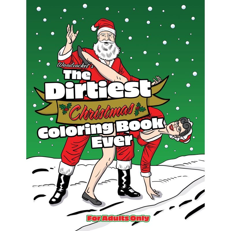 Cover of The Dirtiest Christmas Colouring Book Ever featuring playful Santa, for adults only, with a humorous design.