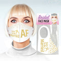 Bridal Face Mask - Soon To Be Married AF -  Novelty Mask with a fun design and packaging displayed.