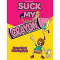 Suck My Crayon Colouring Book Wood Rocket Discreet Intimate Essentials.